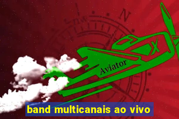 band multicanais ao vivo